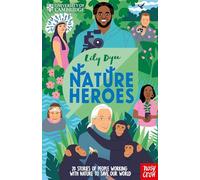 University of Cambridge: Nature Heroes: Twenty Stories of People Working with Nature to Save Our World