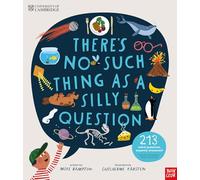 University Of Cambridge: Theres No Such Thing As A Silly Question