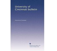 University of Cincinnati bulletin: Volume 17