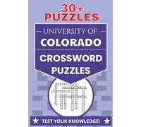 University of Colorado Crossword Puzzles: Crossword Puzzles with Easy to Read Print about University of Colorado, the Bison, and More | 6x9 inches, 65 ... Alumni, and Fans. Lots of Fun and Relaxation