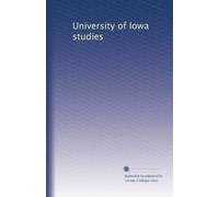 University of Iowa studies: Volume 6