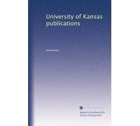 University of Kansas publications: Volume 1
