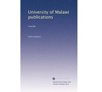 University of Malawi publications: A guide