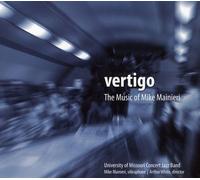 University of Missouri Concert Jazz Band - Vertigo: Music of Mike Mainieri [Import]