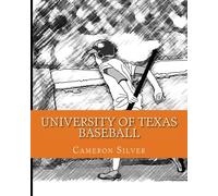 University of Texas Baseball: If I was the Bat Boy for the Longhorns