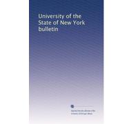University of the State of New York bulletin: Volume 18