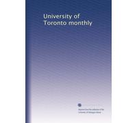 University of Toronto monthly: Volume 13