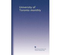University of Toronto monthly: Volume 15