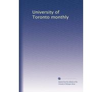 University of Toronto monthly: Volume 34