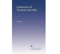 University of Toronto monthly: Volume 39
