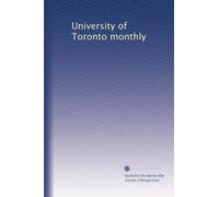University of Toronto monthly: Volume 41
