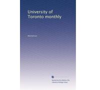 University of Toronto monthly: Volume 43