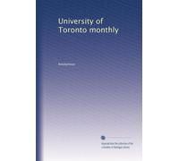 University of Toronto monthly: Volume 44