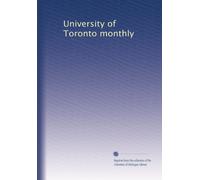 University of Toronto monthly: Volume 5
