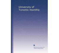 University of Toronto monthly: Volume 7