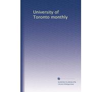 University of Toronto monthly: Volume 9
