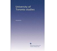 University of Toronto studies: Volume 1