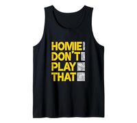 University Varsity-Gold Homie Don't Play That. Amarillo Camiseta sin Mangas