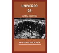 Universo 25: A Utopia dos Ratos