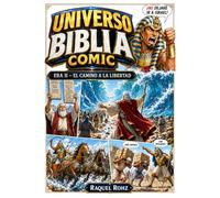 UNIVERSO BIBLIA COMIC : ERA II EL CAMINO A LA LIBERTAD (UNIVERSO BIBLIA COMIC : ERAS EN ESPANOL)
