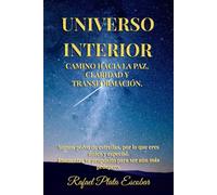 Universo Interno: Camino hacia la paz, claridad y transformación.