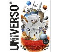 Universo (nueva edición) (Mundo 3D): El Sistema Solar, las estrellas y las galaxias como nunca antes las habías visto (Enciclopedia visual juvenil)