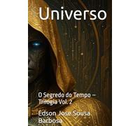 Universo: O Segredo do Tempo - Trilogia Vol. 2
