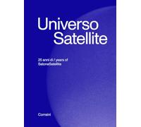 Universo satellite. 25 anni di salonesatellite