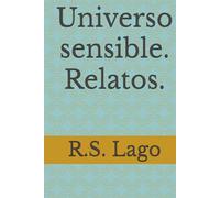 Universo sensible. Relatos.