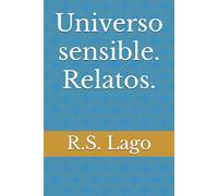 Universo sensible. Relatos.