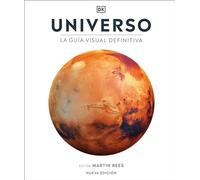 Universo/ Universe: La guía visual definitiva/ The Definitive Visual Guide (DK Definitive Visual Encyclopedias)