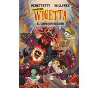 Universo Wigetta 3. El corazón oscuro (4You2)