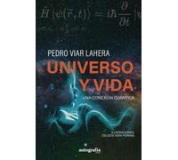 Universo y vida: Una conexión cuántica