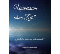 Universum ohne Zeit?: Ist das Bewusstsein nichtmateriell