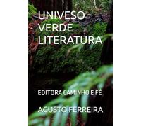 UNIVESO VERDE LITERATURA: EDITORA CAMINHO E FÉ