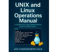 UNIX and Linux Operations Manual: A Theoretical and Comprehensive guide to learn Linux