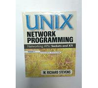 UNIX NETWORK PROGRAMMING: Volume 1, Networking APIs: sockets and XTI, 2nd edition