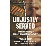 Unjustly Served: The Brutal Reality of Military Sexual Trauma