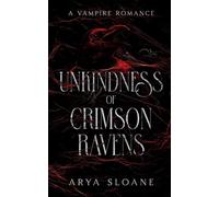 Unkindness of Crimson Ravens: A Vampire Romance (The Crimson Duet)