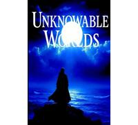 Unknowable Worlds (The Ember Protocol)