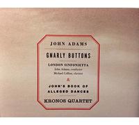 unknown - Adams: Gnarly Buttons; John's Book Of Alleged Dances (1998) Audio CD