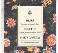 Unknown Artist - Bliss: Concertino for Cello and Orchestra / Britten: Symphony for Cello and Orchestra / Rostropovich: Bliss World Premiere Performance CD