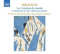 Unknown - Milhaud: La Cr??ation du monde; Le boeuf sur le toit; Suite proven???ale; L'homme et son d??sir (2006-08-01)