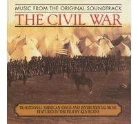 unknown - The Civil War - Traditional American Songs And Instrumental Music Featured In The Film By Ken Burns: Original Soundtrack Recording Soundtrack Edition (1990) Audio CD