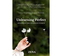 Unlearning Perfect: Awakening the Sovereign Woman
