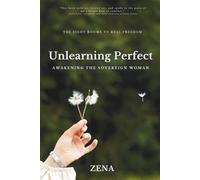 Unlearning Perfect: Awakening the Sovereign Woman