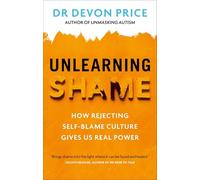 Unlearning Shame: How Rejecting Self-Blame Culture Gives Us Real Power (Unmasking Autism Series)
