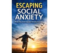 Unlearning social anxiety: A Practical Guide to Confidence, Exposure, and Living Without Fear (The practical calm series)