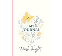 Unleash Thoughts - A Floral Journal for Daily Reflection: Write freely and find calm in this soft pastel butterfly notebook, designed to inspire mindfulness and creativity.