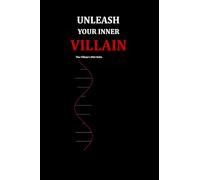 UNLEASH YOUR INNER VILLAIN
